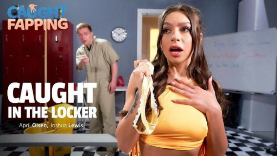 Caught Fapping | Caught In The Locker (April Olsen, Joshua Lewis)